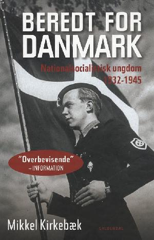 Beredt for Danmark : Nationalsocialistisk Ungdom 1932-1945