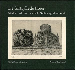 De fortryllede træer : møder med træer i Palle Nielsens grafiske værk