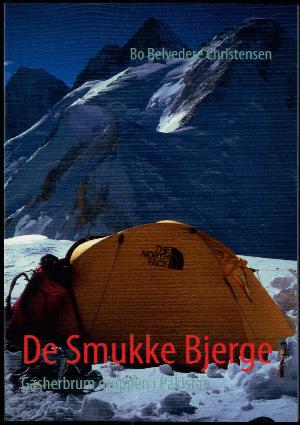 De Smukke Bjerge : Gasherbrum gruppen i Pakistan : med dagbøger af alle ekspeditionens deltagere