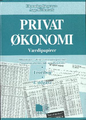 Privatøkonomi : værdipapirer - teoribog : obligationer, pantebreve, aktier, investeringsbeviser : pengeinstitutternes ind- og udlånskonti