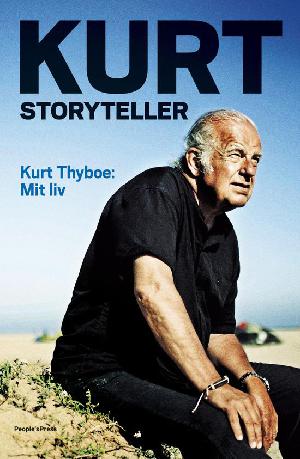 Kurt. Storyteller. : Kurt Thyboe - mit liv