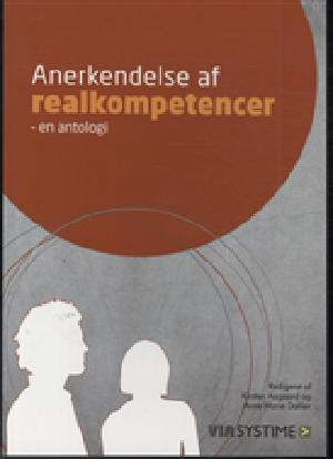 Anerkendelse af realkompetencer - en antologi