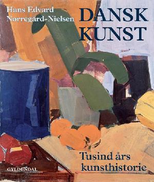 Dansk kunst : tusind års kunsthistorie