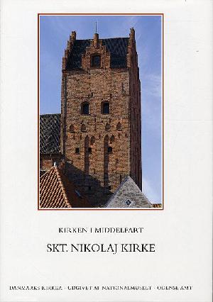 Danmarks kirker. Bind 9, Odense Amt. 4. bind, 23.-24. hefte : Kirken i Middelfart - Skt. Nikolaj Kirke