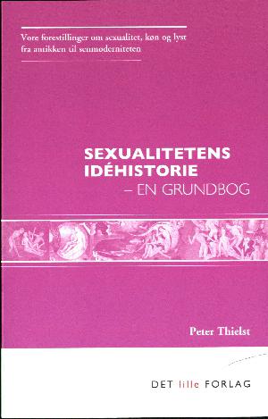 Sexualitetens idéhistorie : en grundbog