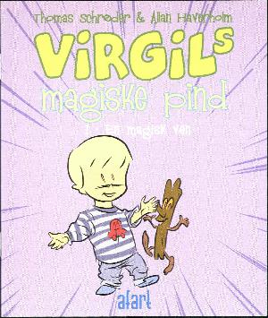 Virgils magiske pind. Bind 1 : En magisk ven