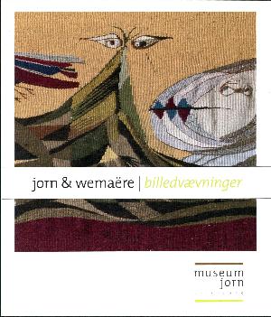 Jorn & Wemaëre - billedvævninger