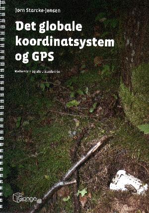 Det globale koordinatsystem og GPS : mellemtrin og afsluttende trin