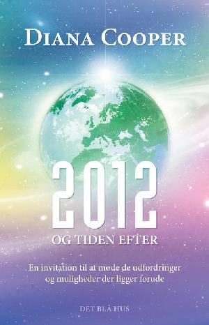 2012 og tiden efter : en invitation til at møde de udfordringer og muligheder der ligger forude