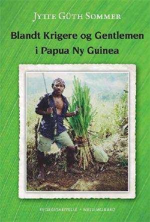 Blandt krigere og gentlemen i Papua Ny Guinea