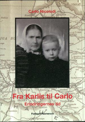 Fra Karlis til Carlo : erindringernes tid