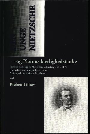 Den unge Nietzsche og Platons kærlighedstanke : en tekstmontage til Nietzsches udvikling 1844-1876