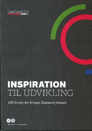 Inspiration til udvikling : 100 forslag der bringer Danmark fremad