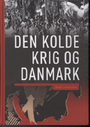 Den kolde krig og Danmark : Gads leksikon