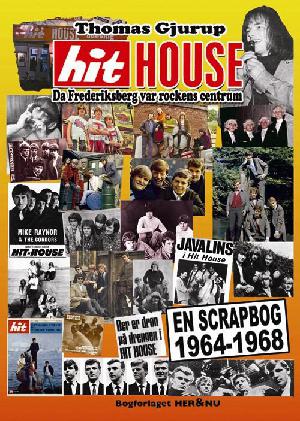 Hit House : da Frederiksberg var rockens centrum