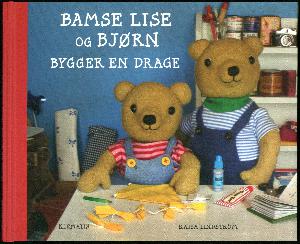 Bamse Lise og Bjørn bygger en drage
