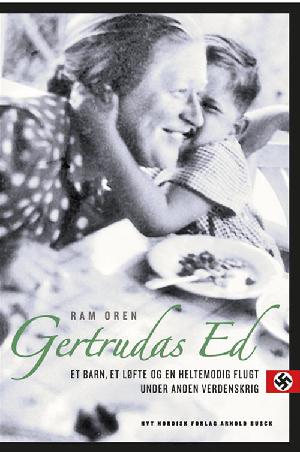 Gertrudas ed : et barn, et løfte og en heltemodig flugt under anden verdenskrig