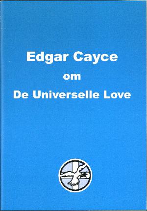 Edgar Cayce om de universelle love