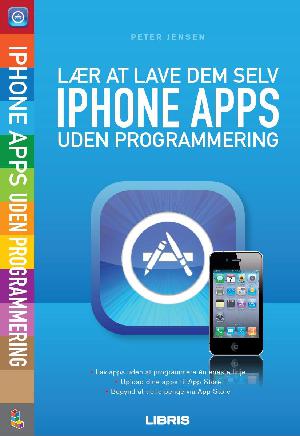 iPhone apps : lær at lave dem selv - uden programmering