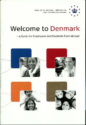 Welcome to Denmark : a guide for employees and students from abroad