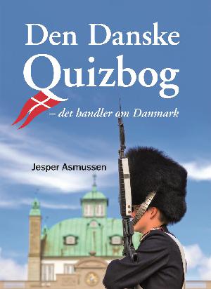 Den danske quizbog : det handler om Danmark