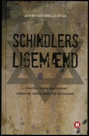 Schindlers ligemænd : hvorfor nogle mennesker valgte at redde jøder fra Holocaust