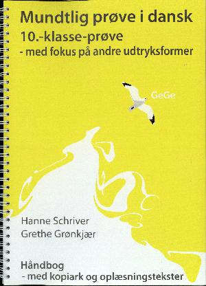 Mundtlig prøve i dansk - 10.-klasse-prøve : med fokus på andre udtryksformer : håndbog med kopiark og oplæsningstekster