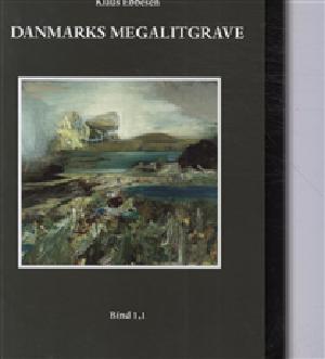 Danmarks megalitgrave. Bind 1,1