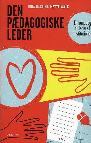 Den pædagogiske leder : en håndbog til ledere i institutioner