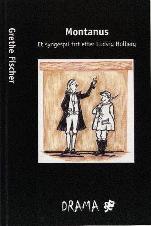 Montanus : et syngespil frit efter Ludvig Holberg