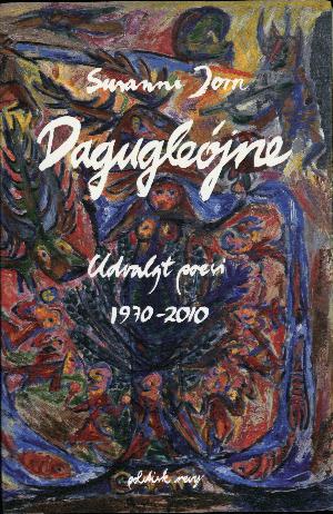 Dagugleøjne : udvalgt poesi 1970-2010