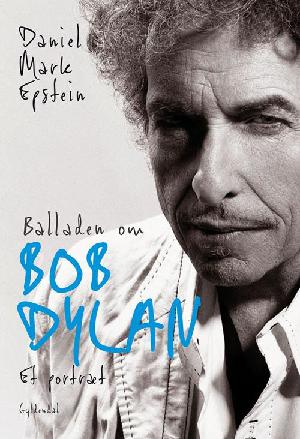 Balladen om Bob Dylan : et portræt