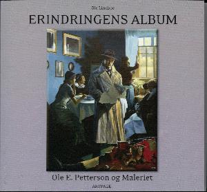 Erindringens album : Ole E. Petterson og maleriet