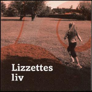 Lizzettes liv