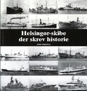 Helsingør-skibe der skrev historie : liste med samtlige nybygninger fra værftet i Helsingør 1883-1983 samt træk af udvalgte skibes og værftets historie