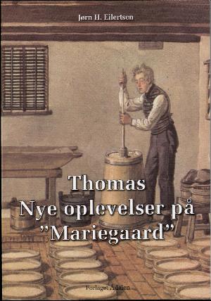 Thomas - nye oplevelser på "Mariegaard"
