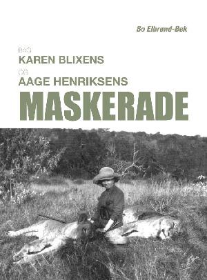 Bag Karen Blixens og Aage Henriksens maskerade