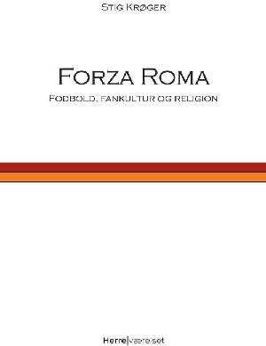 Forza Roma : fodbold, fankultur og religion