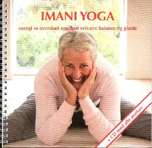 Imani yoga : energi, ro, overskud, sundhed, velvære, balance og glæde