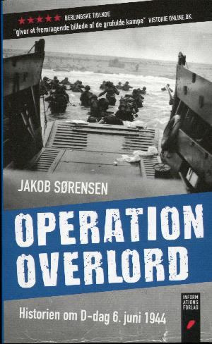 Operation Overlord : historien om D-dag 6. juni 1944