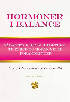 Hormoner i balance : sådan tackler du hedeture, træthed og hormonelle forandringer