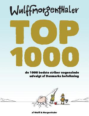 Top 1000 : de 1000 bedste striber nogensinde udvalgt af Danmarks befolkning