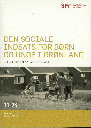 Den sociale indsats for børn og unge i Grønland : kortlægning af aktiviteterne 2011