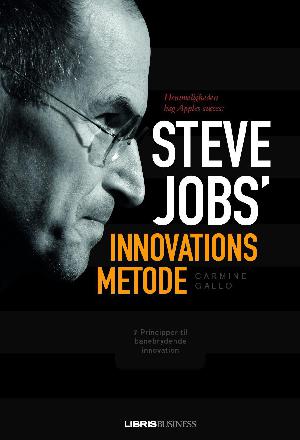 Steve Jobs' innovationsmetode : hemmeligheden bag Apples succes