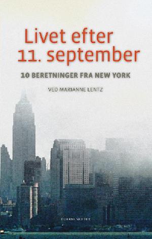 Livet efter 11. september : 10 beretninger fra New York