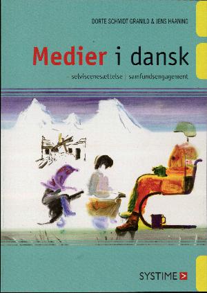 Medier i dansk : selviscenesættelse, samfundsengagement