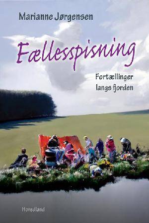 Fællesspisning : fortællinger langs fjorden