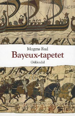 Bayeux-tapetet og slaget ved Hastings 1066