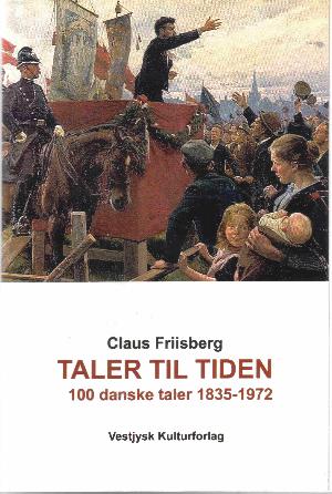 Taler til tiden : 100 danske taler 1835-1972