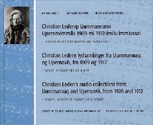 Christian Ledenip Uummannami Upernavimmilu 1909-mi 1912-imilu immiussai : ileqqorsuutit erinarsuutit taallallu